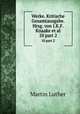 Werke. Kritische Gesamtausgabe. Hrsg. von J.K.F. Knaake et al.. 10 part 2, Martin Luther 