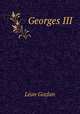 Georges III, Gozlan Leon 