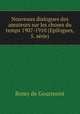 Nouveaux dialogues des amateurs sur les choses du temps 1907-1910 (Epilogues, 5. serie), Remy de Gourmont 