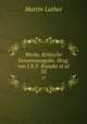 Werke. Kritische Gesamtausgabe. Hrsg. von J.K.F. Knaake et al.. 33, Martin Luther 
