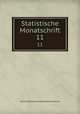 Statistische Monatschrift. 11, Austria Statistische Zentralkommission 
