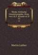 Werke. Kritische Gesamtausgabe. Hrsg. von J.K.F. Knaake et al.. 53, Martin Luther 