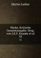 Werke. Kritische Gesamtausgabe. Hrsg. von J.K.F. Knaake et al.. 52, Martin Luther 