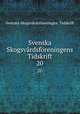 Svenska Skogsvrdsfreningens Tidskrift. 20, Svenska Skogsvardsforeningen. Tidskrift 