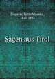 Sagen aus Tirol, Zingerle, Ignaz Vincenz, 1825-1892 