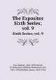 The Expositor. Sixth Series; vol. 9, Cox, Samuel, 1826-1893,Nicoll, W. Robertson (William Robertson), Sir, 1851-1923,Moffatt, James, 1870-1944 