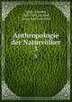 Anthropologie der Naturvlker. 3, Waitz, Theodor, 1821-1864,Gerland, Georg Karl Cornelius 