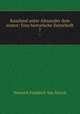 Russland unter Alexander dem ersten: Eine historische Zeitschrift. 7, Heinrich Friedrich von Storch 