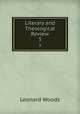 Literary and Theological Review. 3, Woods, Leonard 