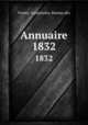 Annuaire. 1832, France. Longitudes, Bureau des 