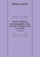 Werke. Kritische Gesamtausgabe. Hrsg. von J.K.F. Knaake et al.. v.17 pt.01, Martin Luther 