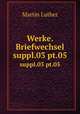 Werke. Briefwechsel. suppl.03 pt.05, Martin Luther 