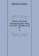 Werke. Kritische Gesamtausgabe. Hrsg. von J.K.F. Knaake et al.. 41, Martin Luther 