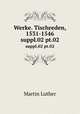 Werke. Tischreden, 1531-1546. suppl.02 pt.02, Martin Luther 