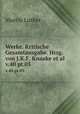 Werke. Kritische Gesamtausgabe. Hrsg. von J.K.F. Knaake et al.. v.40 pt.03, Martin Luther 