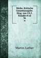 Werke. Kritische Gesamtausgabe. Hrsg. von J.K.F. Knaake et al.. 36, Martin Luther 