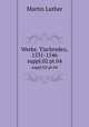 Werke. Tischreden, 1531-1546. suppl.02 pt.04, Martin Luther 
