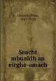 Seacht mbuaidh an eirghe-amach, Conaire, Praic, 1883-1928 