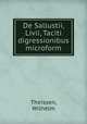 De Sallustii, Livii, Taciti digressionibus microform, Theissen, Wilhelm 