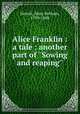 Alice Franklin : a tale : another part of 