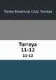 Torreya. 11-12, Torrey Botanical Club. Torreya 