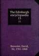 The Edinburgh encyclopaedia. 13, Brewster, David, Sir, 1781-1868 