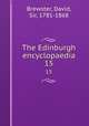 The Edinburgh encyclopaedia. 15, Brewster, David, Sir, 1781-1868 