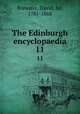 The Edinburgh encyclopaedia. 11, Brewster, David, Sir, 1781-1868 