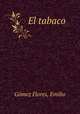 El tabaco, E. Gomez Flores 