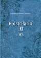 Epistolario. 10, Muratori Lodovico Antonio 