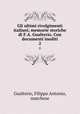 Gli ultimi rivolgimenti italiani; memorie storiche di F.A. Gualterio. Con documenti inediti. 2, Gualterio, Filippo Antonio, marchese 