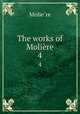 The works of Molire. 4, Molie?re 