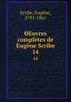 OEuvres compltes de Eugne Scribe. 14, Eugene Scribe 