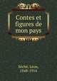 Contes et figures de mon pays, Leon Seche 