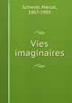 Vies imaginaires, Schwob, Marcel, 1867-1905 