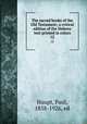The sacred books of the Old Testament; a critical edition of the Hebrew text printed in colors. 12, Haupt, Paul, 1858-1926, ed 