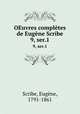 OEuvres compltes de Eugne Scribe. 9, ser.1, Eugene Scribe 