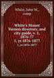 White`s Mount Vernon directory, and city guide, v. 1, 1876-77. 1, yr.1876-1877, White, John W., comp 