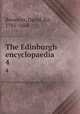 The Edinburgh encyclopaedia. 4, Brewster, David, Sir, 1781-1868 