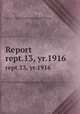 Report. rept.13, yr.1916, Ontario. Dept. of Public Records and Archives 