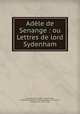 Adele de Senange : ou Lettres de lord Sydenham, Sousa Botelho Mourao e Vasconcellos 