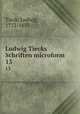Ludwig Tiecks Schriften microform. 13, Tieck, Ludwig, 1773-1853 