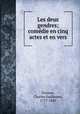 Les deux gendres; comedie en cinq actes et en vers, Charles Guillaume Etienne 
