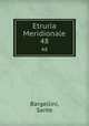 Etruria Meridionale. 48, Bargellini, Sante 