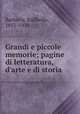 Grandi e piccole memorie; pagine di letteratura, d
