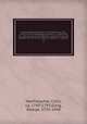 Encyclopdia britannica : or, A dictionary of arts, sciences, and miscellaneous literature : constructed on a plan, by which the different sciences and arts are digested into the form of distinct treatises or systems . 13, MacFarquhar, Colin, ca. 1745-1793,Gleig, George, 1753-1840 