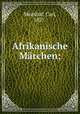Afrikanische Mrchen;, Meinhof, Carl, 1857- 