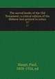 The sacred books of the Old Testament; a critical edition of the Hebrew text printed in colors. 17, Haupt, Paul, 1858-1926, ed 