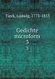 Gedichte microform. 3, Tieck, Ludwig, 1773-1853 