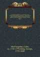 Encyclopdia britannica : or, A dictionary of arts, sciences, and miscellaneous literature : constructed on a plan, by which the different sciences and arts are digested into the form of distinct treatises or systems . suppl v 2, MacFarquhar, Colin, ca. 1745-1793,Gleig, George, 1753-1840 